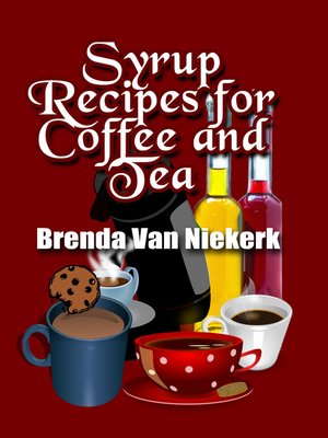 cover image of Syrup Recipes For Coffee and Tea